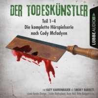 Cody  Mcfadyen. Der Todesk?nstler - Die komplette H?rspielserie nach Cody Mcfadyen, Folge 1-4