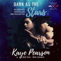 Kaye Pearson. Dark As The Stars - dark love - dark romance (ungek?rzt)