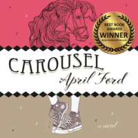 April Ford. Carousel (Unabridged)