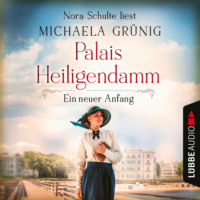Michaela Gr?nig. Ein neuer Anfang - Palais Heiligendamm-Saga, Teil 1 (Ungek?rzt)