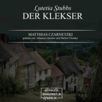 Matthias Czarnetzki. Der Klekser - Lutetia Stubbs, Band 4 (unabridged)