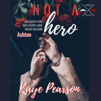 Jennifer J. Grimm. Not a hero - Ashton (unabridged)