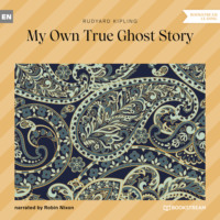 . My Own True Ghost Story (Unabridged)
