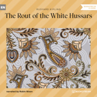 . The Rout of the White Hussars (Unabridged)