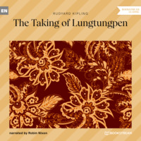 . The Taking of Lungtungpen (Unabridged)