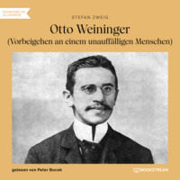 . Otto Weininger - Vorbeigehen an einem unauff?lligen Menschen (Ungek?rzt)