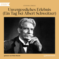. Unvergessliches Erlebnis - Ein Tag bei Albert Schweitzer (Ungek?rzt)