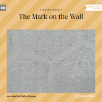 . The Mark on the Wall (Unabridged)