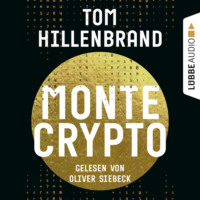 Tom Hillenbrand. Montecrypto (Ungek?rzt)