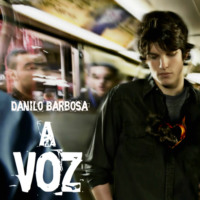 Danilo Barbosa. A voz (Integral)