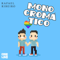 Rafael Ribeiro. Monocrom?tico - Orgulho de Ser, Livro 3 (Abreviado)
