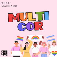 Thati Machado. Multicor - Orgulho de Ser, Livro 1 (Abreviado)