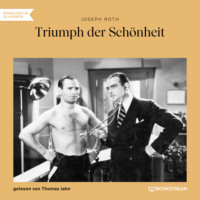 . Triumph der Sch?nheit (Ungek?rzt)
