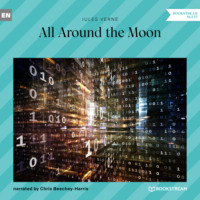 Jules Verne. All Around the Moon (Unabridged)