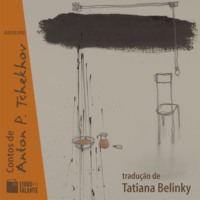 Anton P. Tchekhov. Contos de Anton P. Tchekhov (Integral)