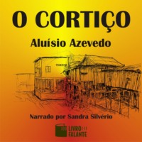 Alu?sio Azevedo. O corti?o (Integral)