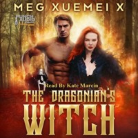Meg Xuemei X. The Dragonian's Witch - The First Witch, Vol. 1 (Unabridged)