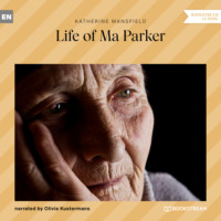. Life of Ma Parker (Unabridged)