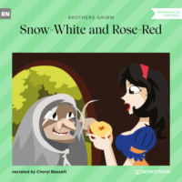 Brothers Grimm  . Snow-White and Rose-Red (Unabridged)