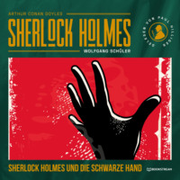 Sir Arthur Conan Doyle. Sherlock Holmes und die Schwarze Hand (Ungek?rzt)
