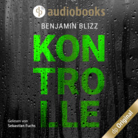 Benjamin Blizz. Kontrolle (Ungek?rzt)