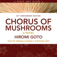 Hiromi  Goto. Chorus of Mushrooms (Unabridged)