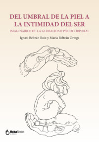 Del umbral de la piel a la intimidad del ser