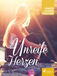 Unreife Herzen