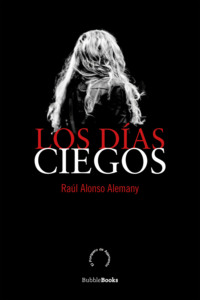 Los días ciegos