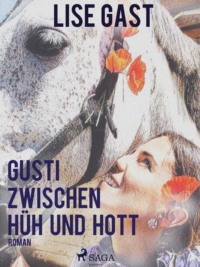 Gusti zwischen Hüh und Hott