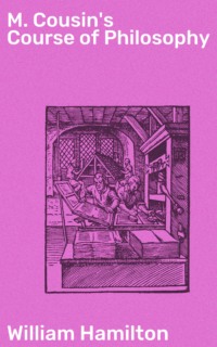 M. Cousin's Course of Philosophy