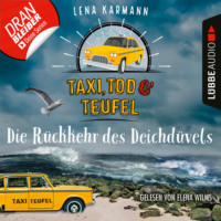 . Die R?ckkehr des Deichd?vels - Taxi, Tod und Teufel, Folge 6 (Ungek?rzt)