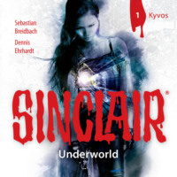 Dennis Ehrhardt. Sinclair, Staffel 2: Underworld, Folge 1: Kyvos