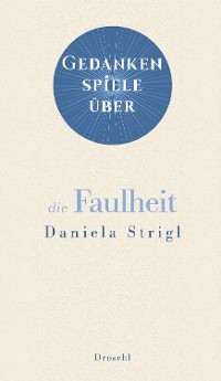 Gedankenspiele über die Faulheit