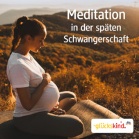 Bettina Breunig. Meditation in der sp?ten Schwangerschaft