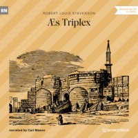 Robert Louis Stevenson. ?s Triplex (Unabridged)