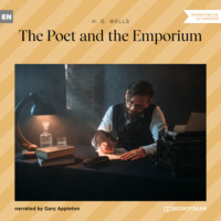 H. G. Wells. The Poet and the Emporium (Unabridged)