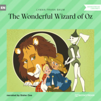 Lyman Frank Baum. The Wonderful Wizard of Oz (Unabridged)