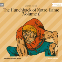 Victor Hugo. The Hunchback of Notre-Dame, Vol. 1 (Unabridged)