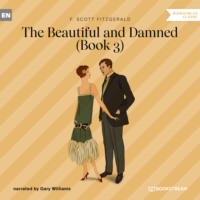 . The Beautiful and Damned, Book 3 (Unabridged)