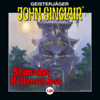 . John Sinclair, Folge 140: Shimadas H?llenschloss - Teil 1 von 2