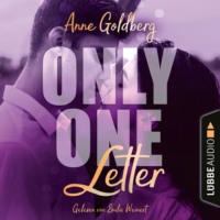 Anne Goldberg. Only One Letter - Only-One-Reihe, Teil 2 (Ungek?rzt)