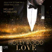 Melanie Moreland. Hollywood Love Story (Ungek?rzt)