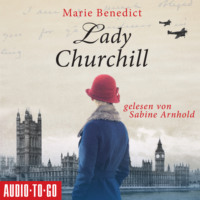 Marie Benedict. Lady Churchill - Starke Frauen im Schatten der Weltgeschichte, Band 2