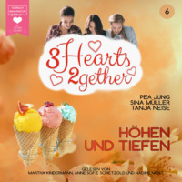 Sina M?ller. H?hen und Tiefen - 3hearts2gether, Band 6 (ungek?rzt)