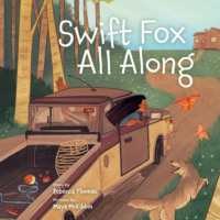Rebecca Thomas. Swift Fox All Along (Unabridged)