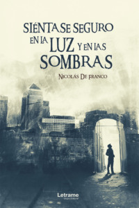 Siéntase seguro en la luz y en las sombras