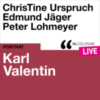 Karl Veillodter Valentin. Karl Valentin - lit.COLOGNE live (Ungek?rzt)