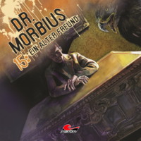 . Dr. Morbius, Folge 15: Ein alter Freund