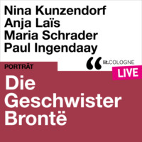 . Die Geschwister Bront? - lit.COLOGNE live (Ungek?rzt)